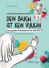 Gefühlsstarke Kinder – Dein Bauch ist kein Vulkan