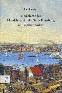 Geschichte des Handelsvereins der Stadt Flensburg im 19. Jahrhundert