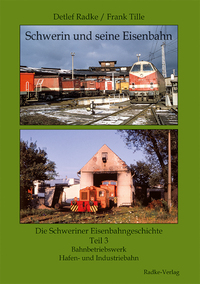 Schwerin und seine Eisenbahn Teil 3