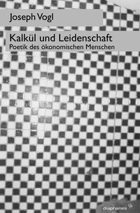 Kalkül und Leidenschaft