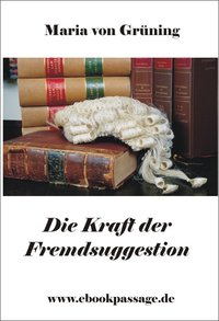 Die Kraft der Fremdsuggestion