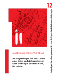 Die Ausgrabungen von Hans Quitta in der linien- und stichbandkeramischen Siedlung in Zwenkau-Harth, Lkr. Leipzig