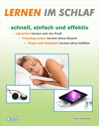 Lernen im Schlaf. Schnell, einfach und effektiv. Sprachen lernen wie ein Profi. Fremdsprachen lernen ohne Akzent. Texte und Vokabeln lernen ohne büffeln.