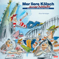 Mer liere Kölsch...ävver höösch!