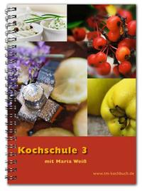 Kochschule 3 mit Maria Weiß