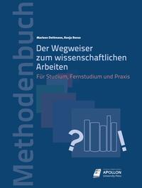 Der Wegweiser zum wissenschaftlichen Arbeiten