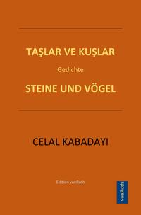 TAŞLAR VE KUŞLAR