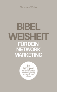 Bibelweisheit für dein Network Marketing