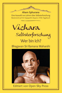 Aham Sphurana | Vichara – Selbsterforschung, Wer bin Ich?