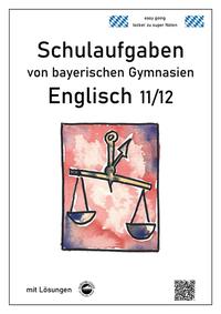 Englisch 11/12 Schulaufgaben von bayerischen Gymnasien mit Lösungen