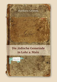 Die jüdische Gemeindein Lohr a. Main
