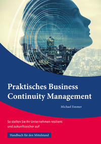 Praktisches Business Continuity Management: