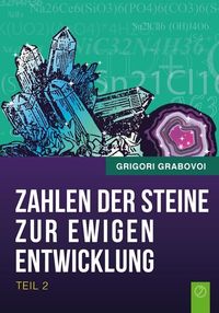 Die Zahlen der Steine zur ewigen Entwicklung - Teil 2