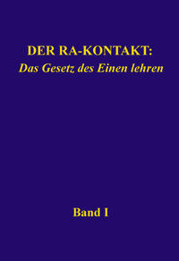 Der Ra-Kontakt: Das Gesetz des Einen lehren