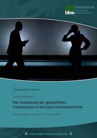 Die Umsetzung der gesetzlichen Frauenquote in Vorstand und Aufsichtsrat