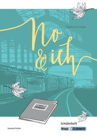 No & ich – Delphine de Vigan – Schülerheft