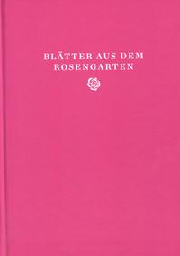 Blätter aus dem Rosengarten