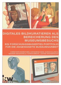 Digitales Bildkuratieren als Bereicherung des Museumsbesuchs