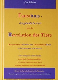 Faustinus - der glückliche Esel und die Revolution der Tiere
