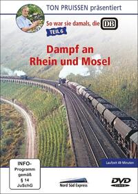 Ton Pruissen - So war sie damals, die DB - Teil 6 - Dampf an Rhein und Mosel