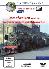 Ton Pruissen - So war sie damals, die DB - Teil 8 - Dampfwolken rund um Schwarzwald und Odenwald