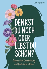 Denkst du noch, oder lebst du schon?