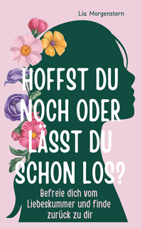 Hoffst du noch, oder lässt du schon los?