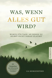 Was, wenn alles gut wird?