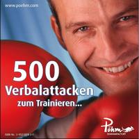 500 Verbalattacken zum Trainieren...