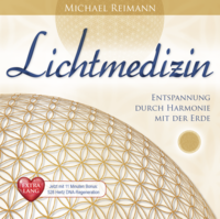 LICHTMEDIZIN EXTRA LANG [Jetzt mit 11 Minuten Bonus 528 Hertz DNA-Regeneration!]
