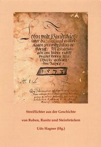 Streiflichter aus der Geschichte von Roben, Rusitz und Steinbrücken