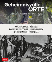 Geheimnisvolle Orte - Der Geschichte auf der Spur - RBB und das Erste Deutsche Fernsehen