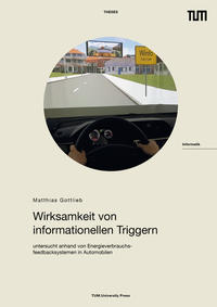 Wirksamkeit von informationellen Triggern untersucht anhand von Energieverbrauchsfeedbacksystemen in Automobilen