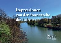 Impressionen von der Sonnenseite des Lebens