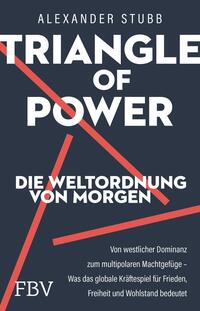Triangle of Power – Die Weltordnung von morgen