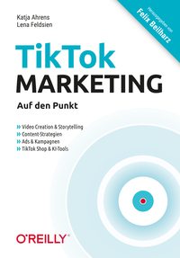 TikTok-Marketing – Auf den Punkt