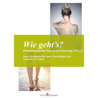 Wie gehts? Physiologische Gangoptimierung (PGO)
