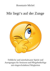 Mir liegt‘s auf der Zunge