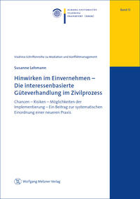 Hinwirken im Einvernehmen – Die interessenbasierte Güteverhandlung im Zivilprozess