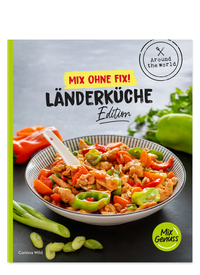 Mix ohne Fix! Länderküche