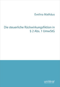 Die steuerliche Rückwirkungsfiktion in § 2 Abs. 1 UmwStG