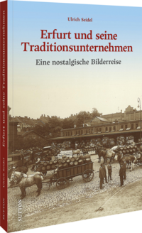 Erfurt und seine Traditionsunternehmen
