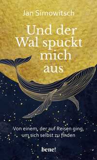 Und der Wal spuckt mich aus