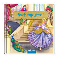 Trötsch Geschichtenbuch Mein klitzekleines Kinderbuch Aschenputtel
