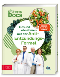 Die Ernährungs-Docs – Gesund abnehmen mit der Anti-Entzündungs-Formel