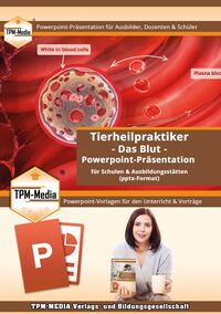 Tierheilpraktiker – Das Blut - PowerPoint Präsentation