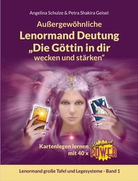 Außergewöhnliche Lenormand Deutung „Die Göttin in dir wecken und stärken“