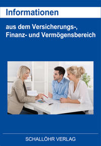 Informationen aus dem Versicherungs-, Finanz- und Vermögensbereich