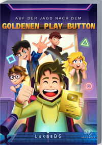 Auf der Jagd nach dem goldenen Play Button