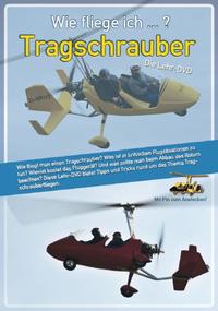 Wie fliege ich...? Tragschrauber